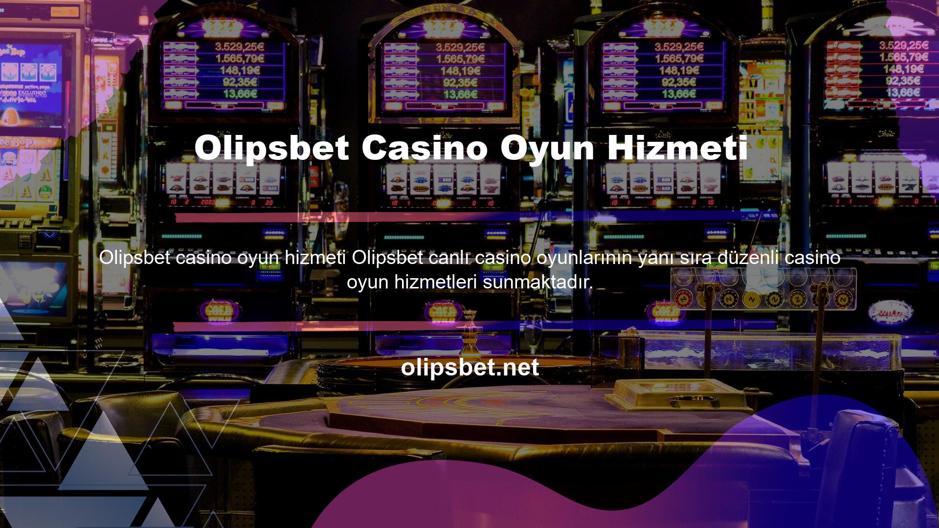 Olipsbet Casino Oyun Hizmeti